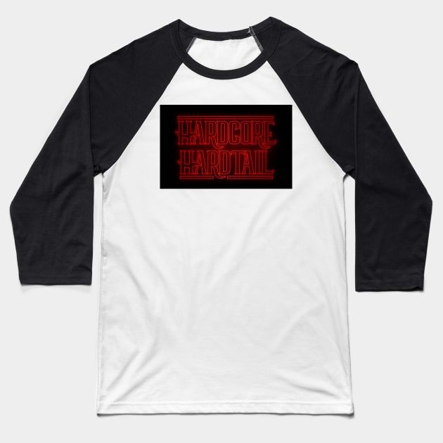 Stranger Things Hardcore Hardtail Stickers Baseball T-Shirt by HenrisKas